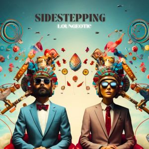Album Sidestepping oleh Loungeotic