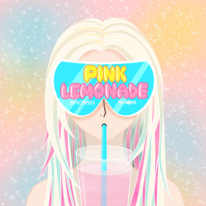 Dengarkan Pink Lemonade (Explicit) lagu dari Sacred Snow dengan lirik