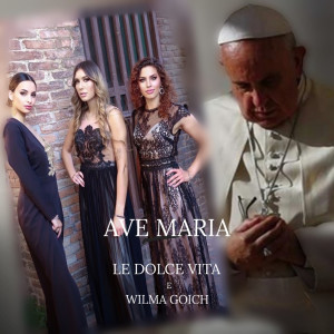 Listen to Ave Maria (Radio Edit) song with lyrics from Le Dolce Vita
