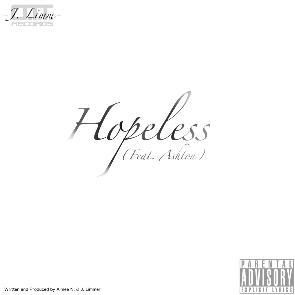 Hopeless (feat. Ashton) (Explicit)