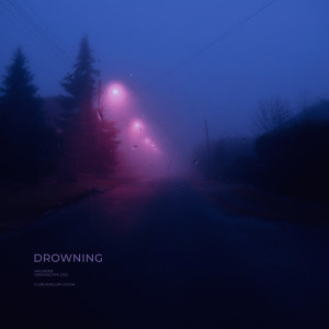 Dengarkan drowning (slowed + reverb) lagu dari VAGUE003 dengan lirik