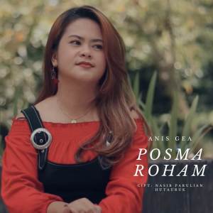 收听Anis Gea的Posma Roham歌词歌曲