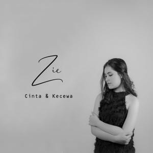 Listen to Cinta & Kecewa song with lyrics from Zie