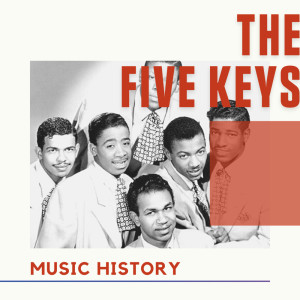 The Five Keys的專輯The Five Keys - Music History