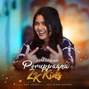 Listen to Poruppaana 2K Kids - 1 Min Music song with lyrics from Anu Anand
