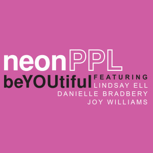 收听neonPPL的BeYOUtiful歌词歌曲