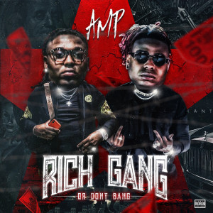 AMP的专辑Rich Gang or Don't Bang (Explicit)