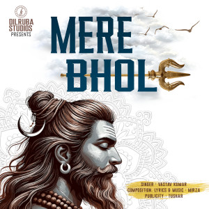 Listen to Mere Bhole song with lyrics from Vastav Kumar