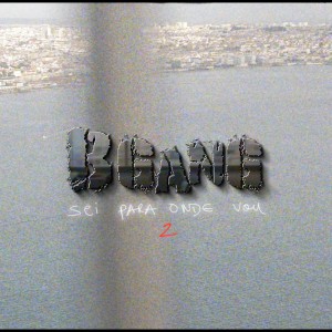 BGang的專輯Sei para Onde Vou, Pt. 2 (Explicit)