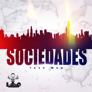 Dengarkan Sociedades lagu dari Tavo Man dengan lirik