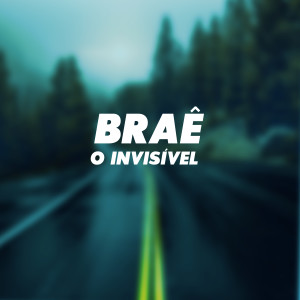 收听Brae的O Invisivel歌词歌曲