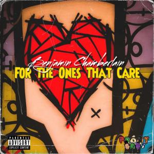 ดาวน์โหลดและฟังเพลง For The Ones That Care (feat. ￼￼Benjamin Chamberlain) พร้อมเนื้อเพลงจาก Profit Babies