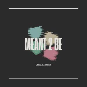 CNDL的專輯Meant 2 Be