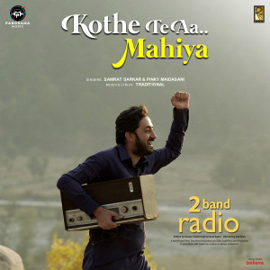 Album Kothe Te Aa Mahiya (From "2 Band Radio") oleh Pinky Maidasani