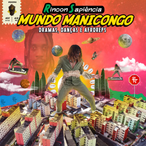 Rincon Sapiência的专辑Mundo Manicongo: Dramas, Danças e Afroreps