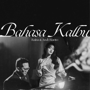收聽Raisa的Bahasa Kalbu歌詞歌曲