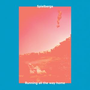 ดาวน์โหลดและฟังเพลง Running All the Way Home พร้อมเนื้อเพลงจาก Spielbergs