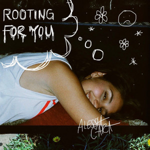 收聽Alessia Cara的Rooting For You歌詞歌曲