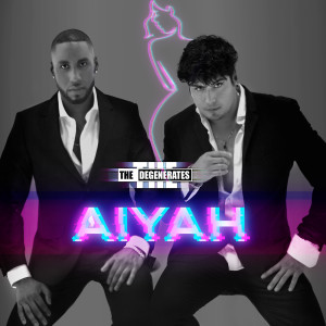 Album Aiyah from the Degenerates