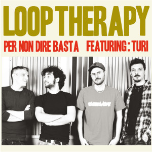 อัลบัม Per non dire basta ศิลปิน Loop Therapy