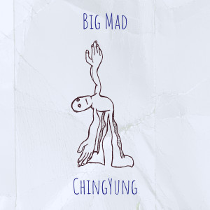 Chingyung的专辑Big Mad (Explicit)