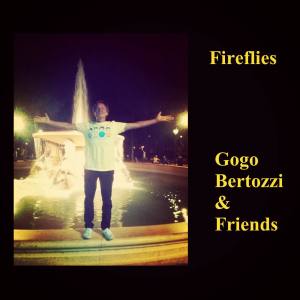 Listen to Fireflies song with lyrics from Gogo Bertozzi & Friends
