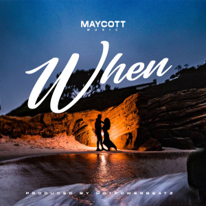 ดาวน์โหลดและฟังเพลง WHEN พร้อมเนื้อเพลงจาก Maycott