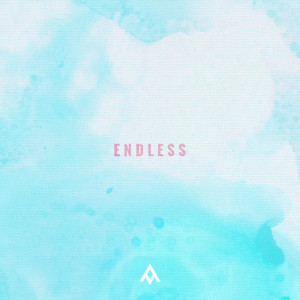 Listen to Endless song with lyrics from The Anthem