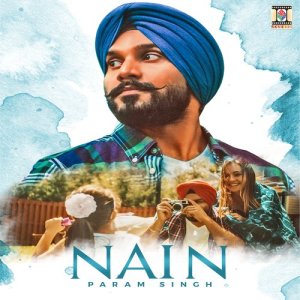 收聽Param Singh的Nain歌詞歌曲