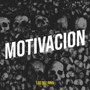 Listen to Motivacion (Explicit) song with lyrics from Los del fino