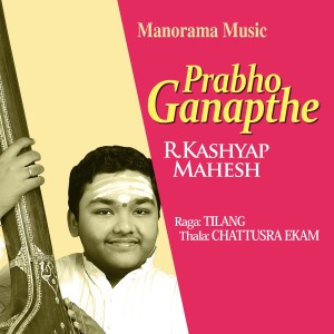 Dengarkan Prabho Ganapthe - Tilang - Chattusra Ekam (Carnatic Classical Vocal) lagu dari R. Kashyap Mahesh dengan lirik