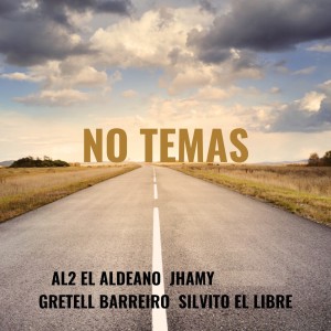 ดาวน์โหลดและฟังเพลง No Temas (Explicit) พร้อมเนื้อเพลงจาก La Cueva Mokoya