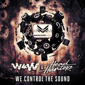 Listen to We Control The Sound (Original Mix) song with lyrics from W&W