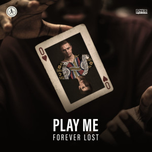 Dengarkan Play Me lagu dari Forever Lost dengan lirik