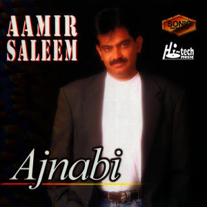 อัลบัม Ajnabi ศิลปิน Aamir Saleem