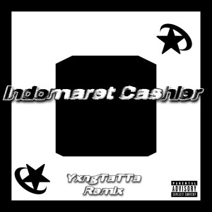 Album Indomaret Cashier (YxngTaTTa Remix) [Explicit] from B.I.G Iyan