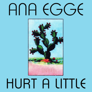 收聽Ana Egge的Hurt a Little歌詞歌曲