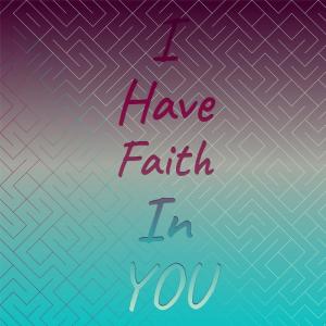 Listen to I Have Faith In You song with lyrics from Edwin Starr