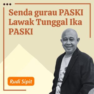 收听Rudi Sipit的Senda Gurau PASKI Lawak Tunggal Ika PASKI歌词歌曲