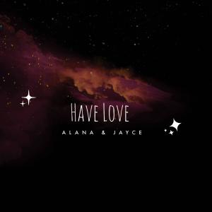 Jayce的專輯HAVE LOVE (Explicit)