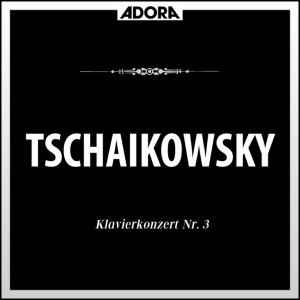 Louis De Froment的專輯Tschaikowksy: Klavierkonzert No. 3, Op. 75 - Sechs Klavierstücke über ein Thema, Op. 21