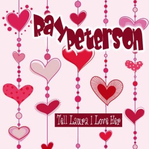 收聽Ray Peterson的Tell Laura I Love Her歌詞歌曲