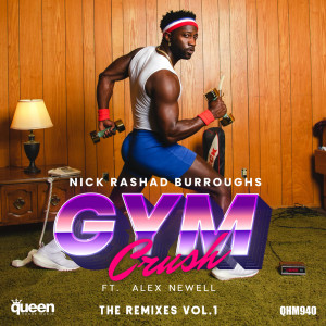 Nick Rashad Burroughs的專輯Gym Crush, Vol. 1 (Remixes)