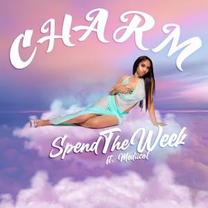 Spend The Week (feat. Mediicol) dari Charm