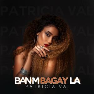 Patricia Val的專輯Ban'm Bagay La