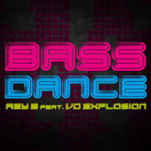 收聽Rey B的Bass Dance (Extended Mix)歌詞歌曲