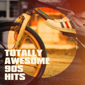 Album Totally Awesome 90s Hits oleh The 90's Generation