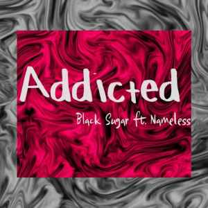 Album Addicted from Black Sugar