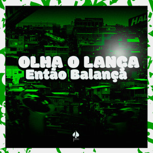 MC Kal的專輯Olha o Lança, Então Balança (Explicit)