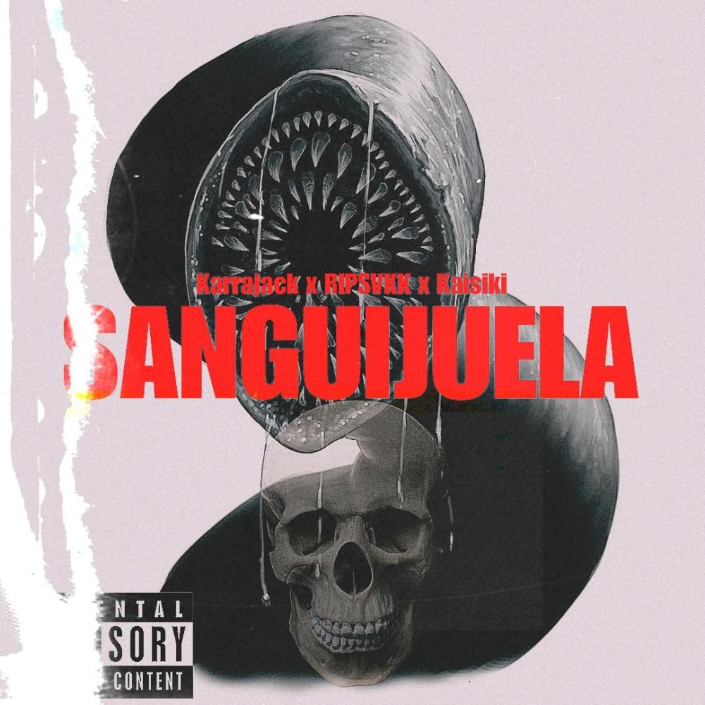 SANGUIJUELA! (feat. RIPSVKKK & Kasiki) (Explicit)